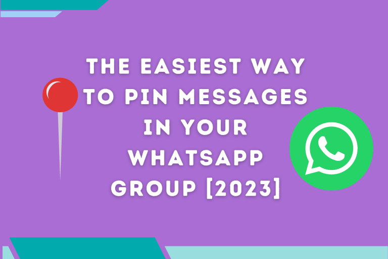 The Easiest Way to Pin Messages in Your WhatsApp Group [2023]