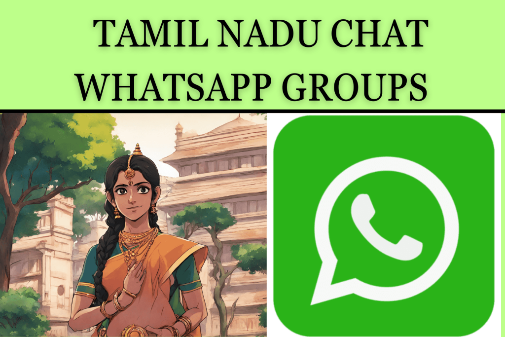 Tamil Nadu Chat WhatsApp Group Links.