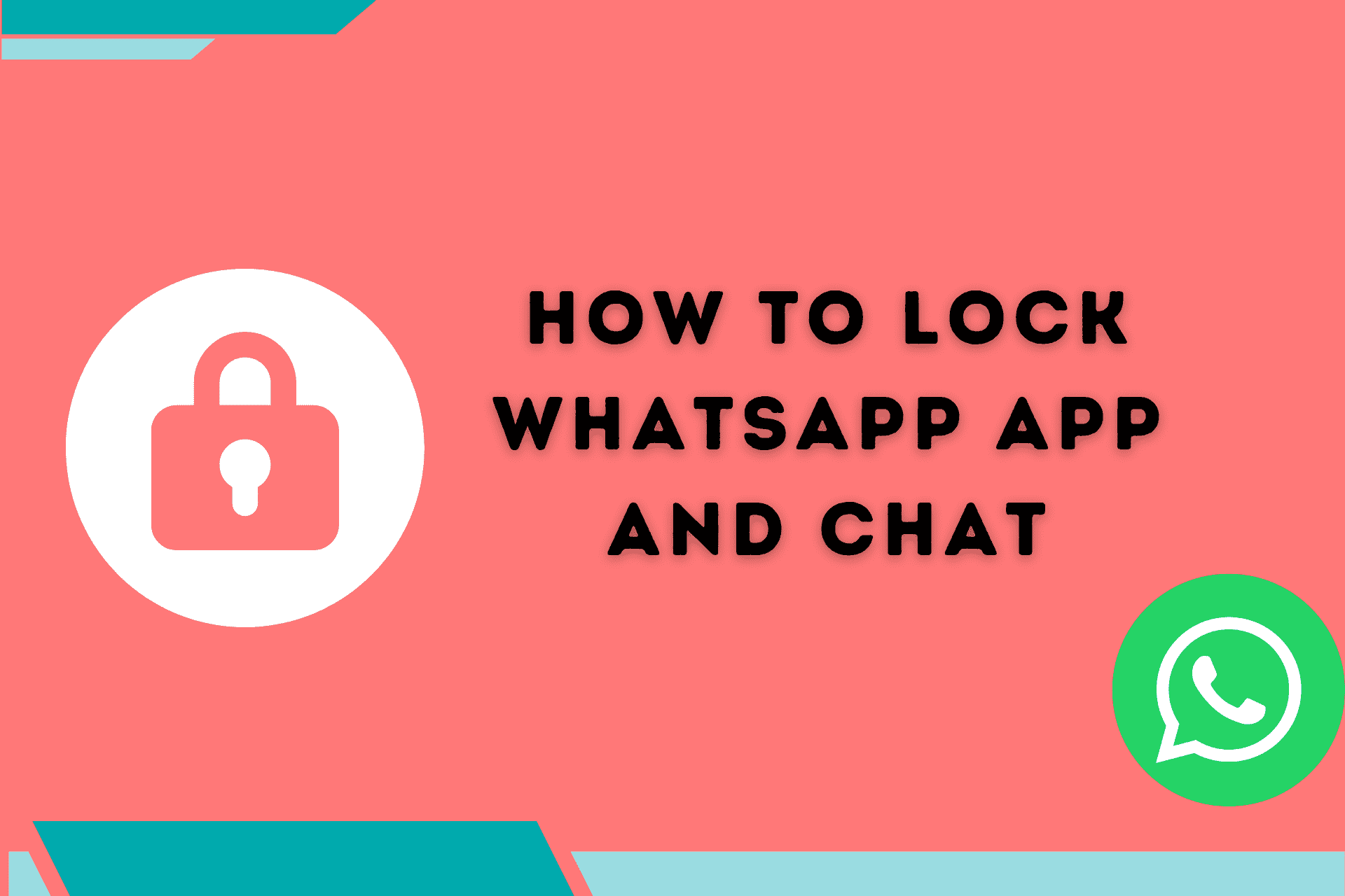 Easy Guide To Lock WhatsApp App and Individual Chat