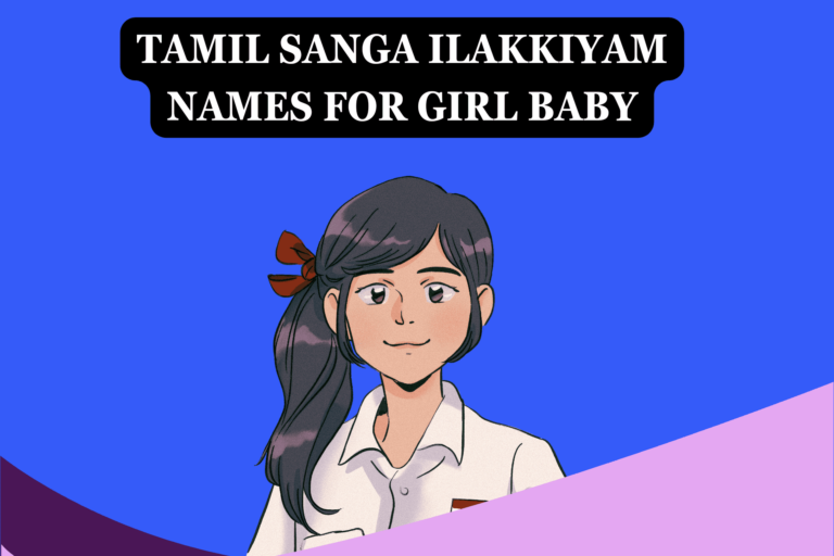 Tamil Sanga ilakkiyam Names For Girl Baby With Meaning